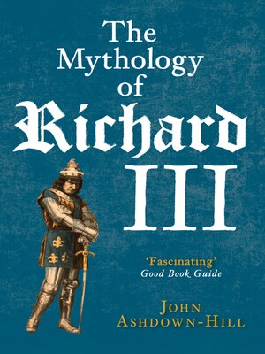 cover image of The Mythology of Richard III